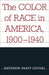 The Color of Race in America, 1900-1940