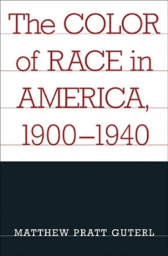 The Color of Race in America, 1900-1940