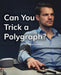Can You Trick a Polygraph?