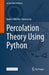 Percolation Theory Using Python: 1029 (Lecture Notes in Physics, 1029