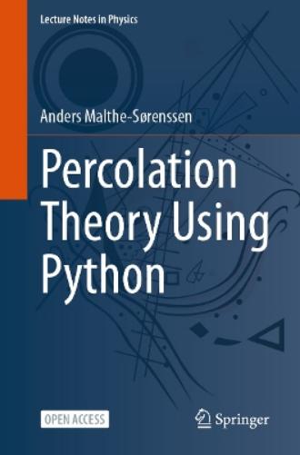 Percolation Theory Using Python: 1029 (Lecture Notes in Physics, 1029