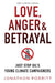 Love, Anger & Betrayal
