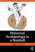Historical Archaeology in a Nutshell