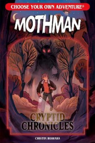 Choose Your Own Adventure Cryptid Chronicles: Mothman (Choose Your Own Adventure New Classics