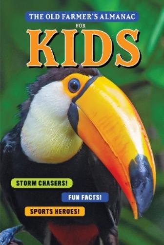 The Old Farmer's Almanac for Kids, Volume 11