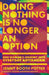 Doing Nothing Is No Longer an Option – One Woman`s Journey into Everyday Antiracism