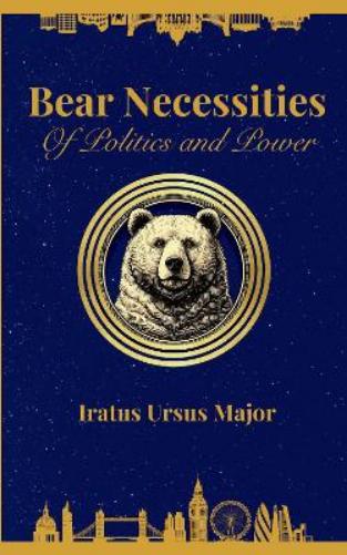 Bear Necessities of Politics and Power