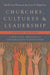 Churches, Cultures, and Leadership