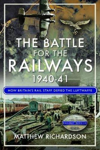 The Battle of the Railways, 1940-41