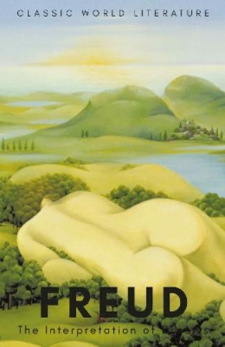 The Interpretation of Dreams (Classics of World Literature