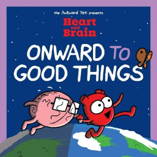 Heart and Brain: Onward to Good Things!: A Heart and Brain Collection (Volume 4