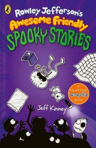 Rowley Jefferson's Awesome Friendly Spooky Stories: A HILARIOUS WIMPY KID STORY (Rowley Jefferson’s Journal