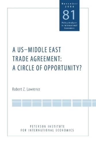 A US–Middle East Trade Agreement – A Circle of Opportunity?
