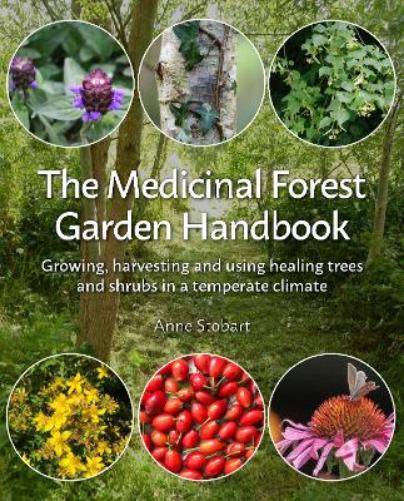 The Medicinal Forest Garden Handbook