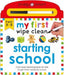 Starting School (My First Wipe Clean)