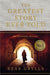 The Greatest Story Ever Told
