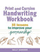 Print and Cursive Handwriting Workbook