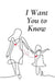 I Want You To Know