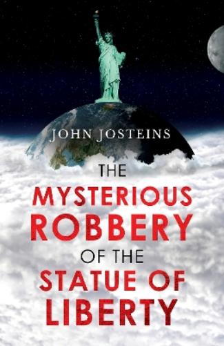 The Mysterious Robbery of the Statue of Liberty  Pen name: