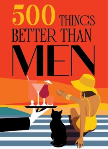 500 Things Better Than Men