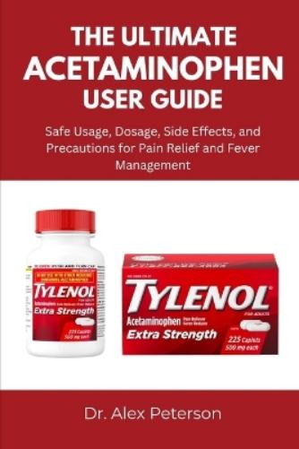The Ultimate Acetaminophen User Guide