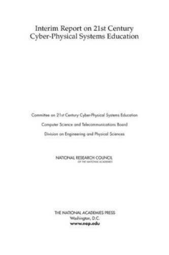 Interim Report on 21st Century Cyber-Physical Systems Education