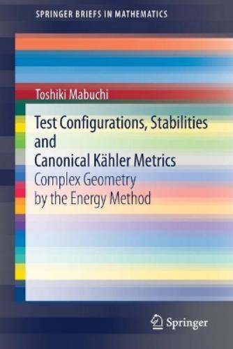 Test Configurations, Stabilities and Canonical Kähler Metrics