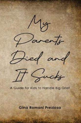 My Parents Died and It Sucks