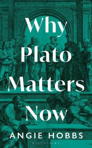 Why Plato Matters Now