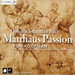 Johann Sebastian Bach: Matthaus Passion