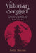 Victorian Songlight: The Birthings of Magic & Mystery