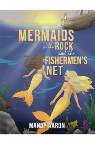 Mermaids on the Rock and the Fishermen’s Net