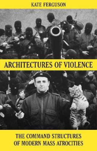 Architectures of Violence