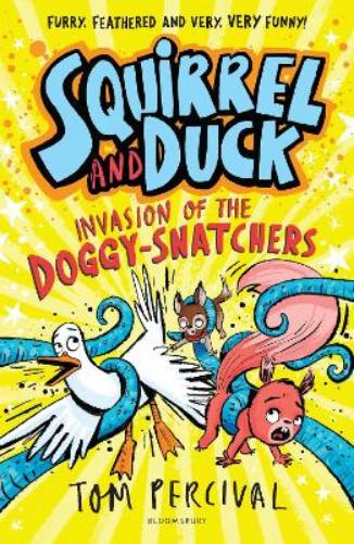 Squirrel and Duck: Invasion of the Doggy-Snatchers