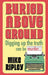 Buried Above Ground
