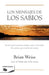 Los mensajes de los sabios / Messages from the Masters