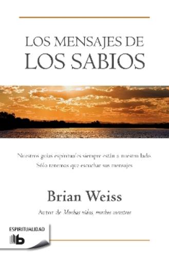 Los mensajes de los sabios / Messages from the Masters