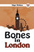 Bones in London