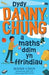 Dydy Danny Chung a Maths Ddim yn Ffrindiau