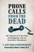 Phone Calls From the Dead