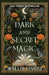 A Dark and Secret Magic