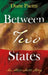 Between Two States