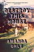 Destroy This House