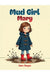 Mud Girl Mary