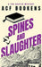 Spines and Slaughter