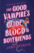 The Good Vampire's Guide to Blood & Boyfriends