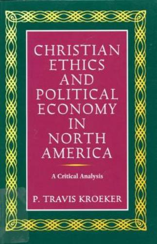 Christian Ethics and Political Economy in North America
