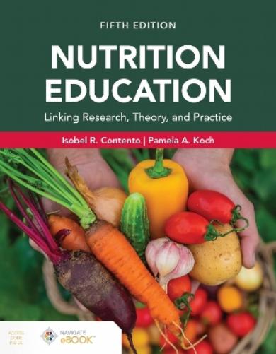 Nutrition Education: Linking Research, Theory, and Practice