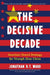 The Decisive Decade