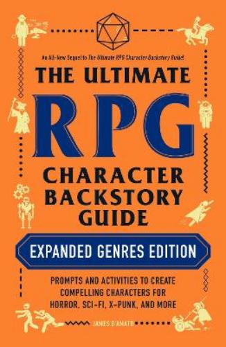 The Ultimate RPG Character Backstory Guide: Expanded Genres Edition